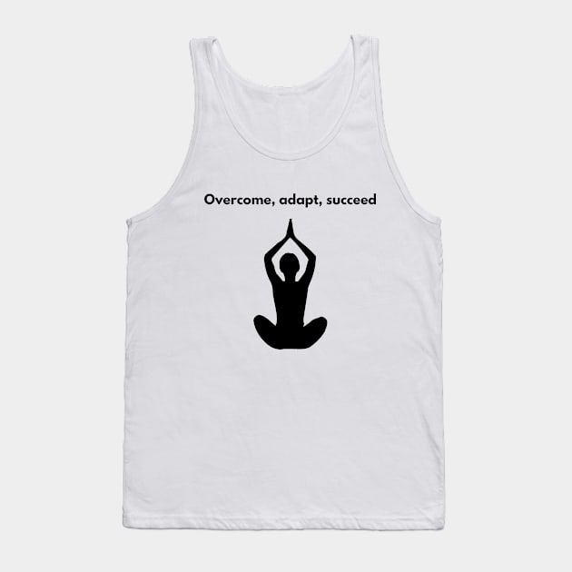 Overcome, Adapt, Succeed Gym Tank Top by BlueRuler